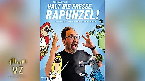 „Halt die Fresse, Rapunzel!“ - Piero Masztalerz